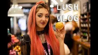 LUSH 30TH BIRTHDAY VLOG - NEW BATH BOMBS!
