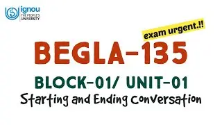 Starting and Ending Conversation || BAG/BEGLA-135/ English in Daily life (Unit-01)Exam Urgent.!!