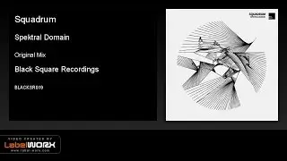 Squadrum - Spektral Domain (Original Mix) [Black Square Recordings]