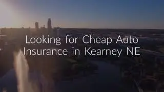 Cheap Car Insurance Kearney NE