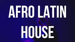Afro Latin House 2023