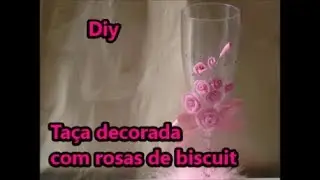 Idéias para aniversário - Taça decorada com rosas de biscuit - DIY