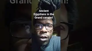 ancient Egyptians in the Grand canyon pre-columbian!