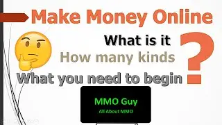 Make Money Online | Overview | MMO Walkthrough | MMO Guy