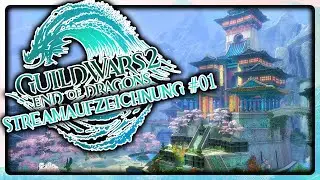 Guild Wars 2: End of Dragons #01 🐲 Streamaufzeichnung [Deutsch]