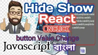hide show react with onclick button value change -using javascript in bengali