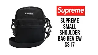Supreme Small Shoulder Bag SS17 Review