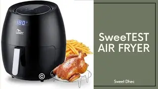 SweeTEST Air Fryer | Sweet Dhec
