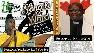 Song And Word with Bishop Paul Bogle (Lord You know)