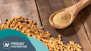 Friday Favorites: Fenugreek Benefits for Sexual Function, Painful Periods, and Milk Production