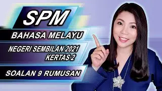 [#9 RUMUSAN] Kertas Percubaan Bahasa Melayu SPM 2021 Negeri Sembilan (Kertas 2)