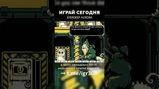 Во что новое поиграть 10 июля? Everdeep Aurora