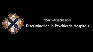 Discrimination in Psychiatric Hospitals