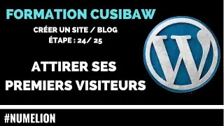 Comment attirer des visiteurs sur son site web / blog - #Formation 24/25
