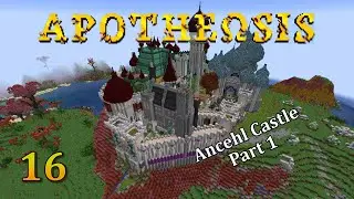 Apotheosis Episode 16: Ancehl Castle - Part 1
