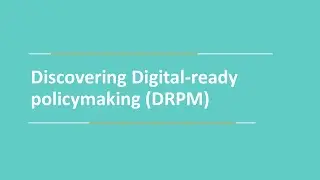 Discovering digital-ready policymaking (DRPM) with Zsofia Sziranyi