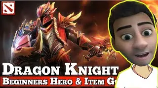 Dragon Knight Beginners Guide [Dota 2 Hero Guide]
