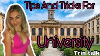 University Tips and Tricks For First Years | TrinTalk