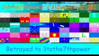 3tothe7thpower's Algicosathlon III Day 12, Betrayed to 3tothe7thpower