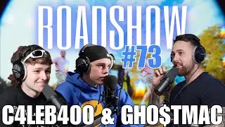 ROADSHOW #73 - C4LEB400 & GHO$TMAC400