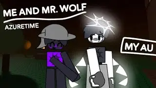 Me and Mr. Wolf// My AU// TW: Blood// AzureTime