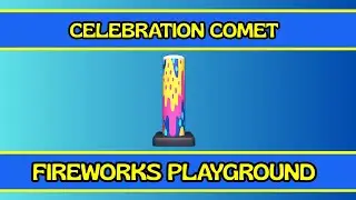Celebration Comet - Fireworks Playground Roblox