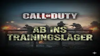 Call Of Duty Ab ins Trainingslager #1