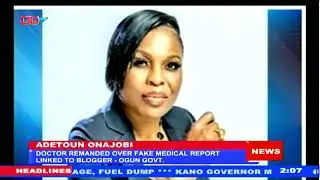 Doctor Remanded Over Fake Medical Report Linked To Blogger Adetoun - Ogun Gov.