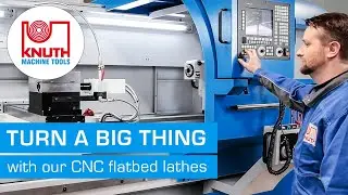 Our solution for machining large and long workpieces: KNUTH CNC flatbed lathes!