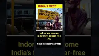 Indore has become India's first beggar-free city
