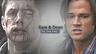 Sam e Dean || With you til the end (+S5)