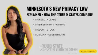 Minnesota&rsquo;s New Privacy Law Explained + How the Other M States Compare