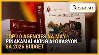Top 10 agencies na may pinakamalaking alokasyon sa 2026 budget | Agenda