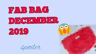 FAB Bag December 2019, what's in the December Fab Bag | Spoiler || StylONIKA ||