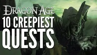 10 Creepy Missions in Dragon Age