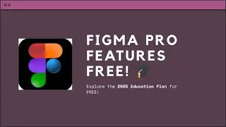How to get Figma Paid Features for FREE | Figma Education Plan Guide 2025