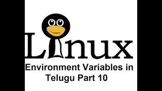 Linux Environment Variable in Telugu Part 10 | Linux Tutorial for beginners