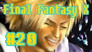 Final Fantasy X Part 20 - Barthello, ENOOOUGGWFWH