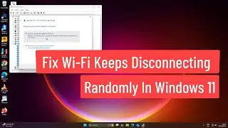 Fix Wi-Fi Keeps Disconnecting Randomly in Windows 11 | Stable Connection Solution