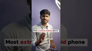 Most extreeme android phone #shorts #tech