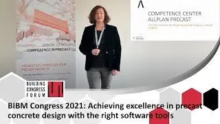 #BIBMCongress2021: Achieving excellence in precast concrete design with the right software tools
