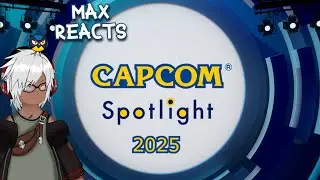 Max Reacts: Capcom Spotlight 2025