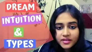 DREAM INTUITION & TYPES | what's your dreams and intuition says ?