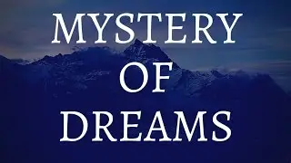 MYSTERY OF DREAMS: OUR SEASON OF DIVINE TIMING AND ACCELERATION