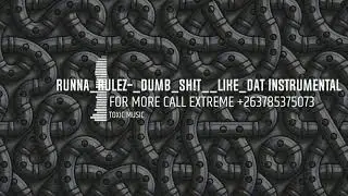 Runna Rulez- Dumb Sh!T  Like Dat Instrumental
