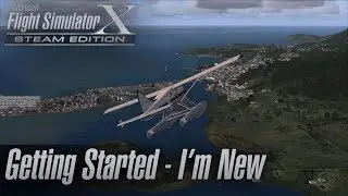 Microsoft Flight Simulator X: Steam Edition &mdash; Начало работы &mdash; Я новичок