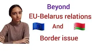 What's happening beyond the border tensions between Belarus-EU