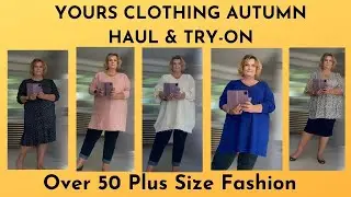 Over 50 Plus Size Fashion: Yours Clothing Haul & Try On For Autumn