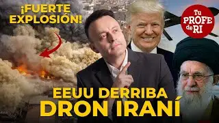 ACABA DE PASAR: FUERTE EXPLOSIÓN EN TEHERÁN. EEUU DERRIBA DRON IRANÍ