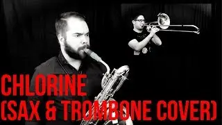 Chlorine - Twenty One Pilots (Sax & Trombone Cover)